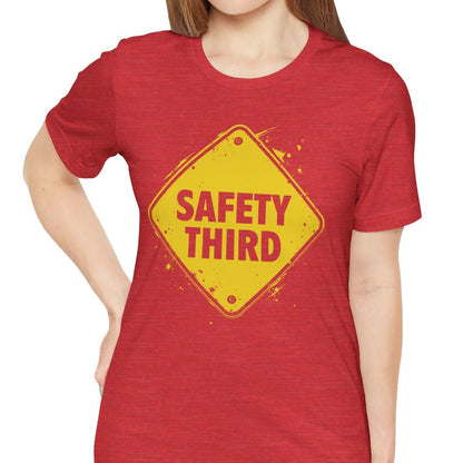 Safety Third Yellow Caution Sign Funny Sarcastic Unisex T-shirt