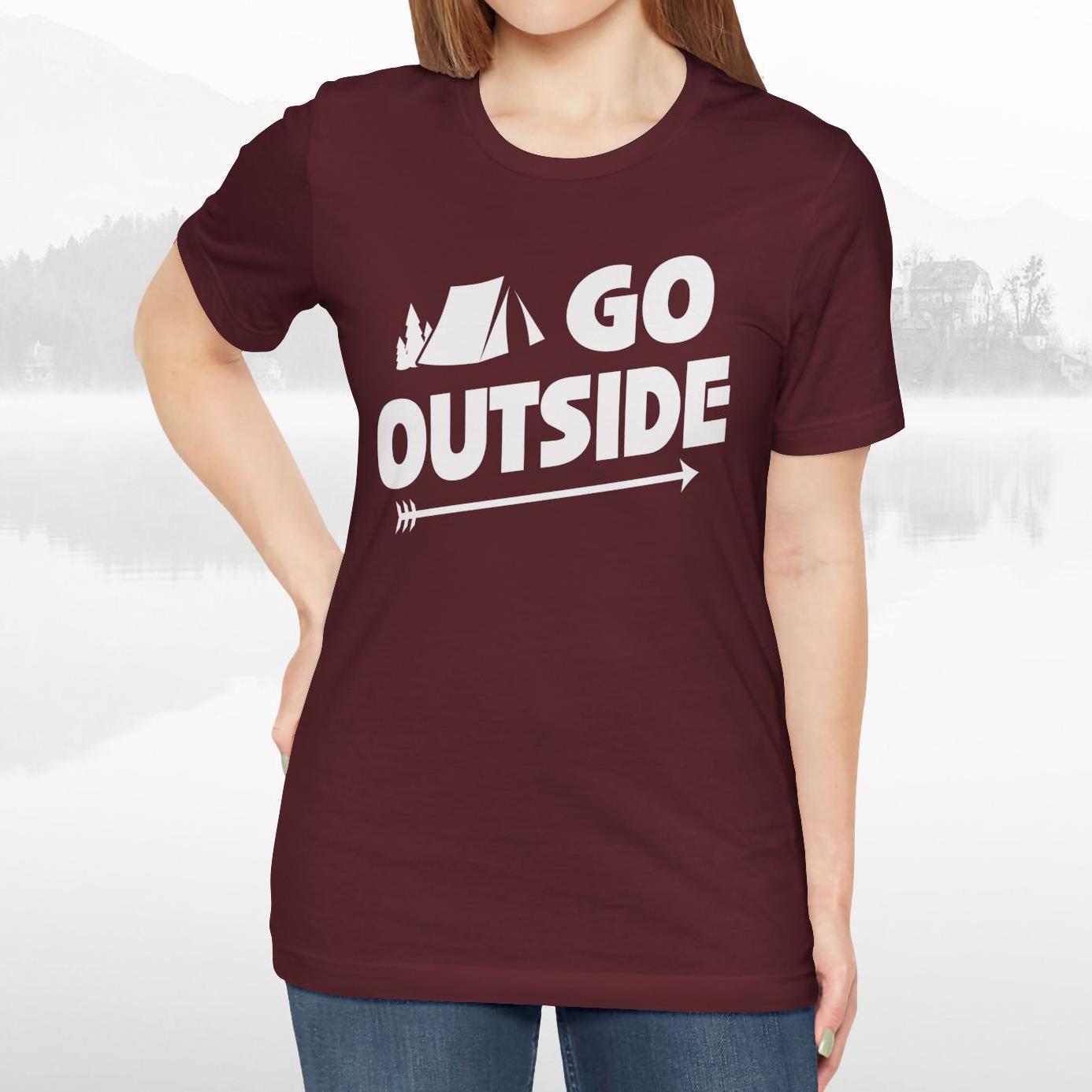 Go Outside Outdoors Hiking Camping Funny Unisex T-Shirt