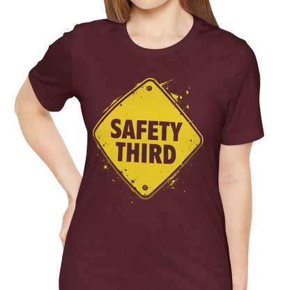 Safety Third Yellow Caution Sign Funny Sarcastic Unisex T-shirt