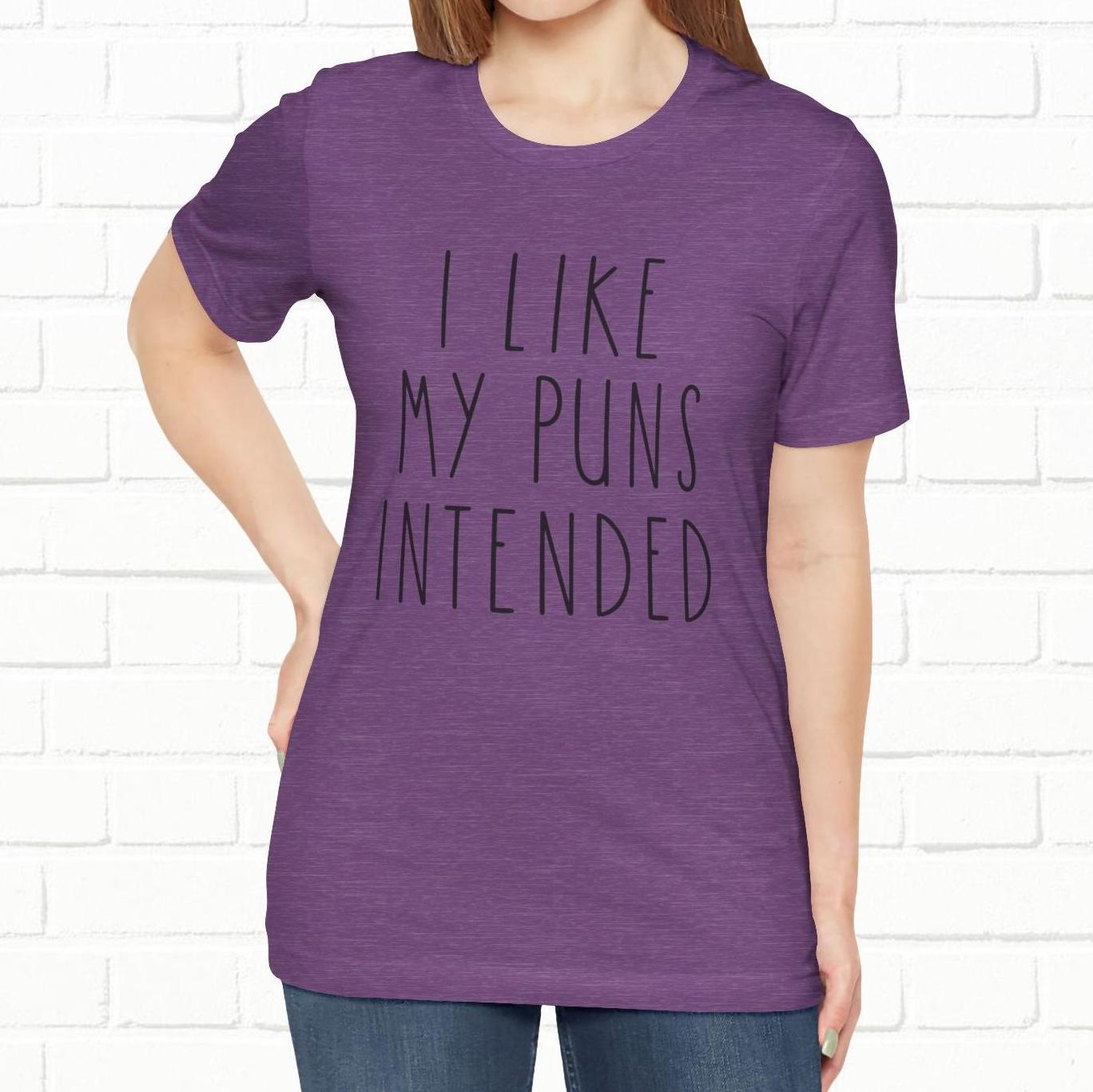 I Like My Puns Intended Funny Unisex T-Shirt