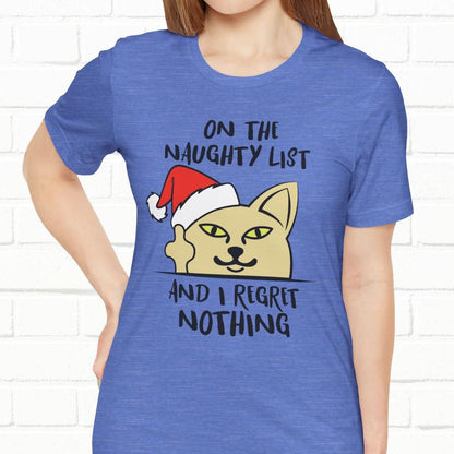 On The Naughty List And I Regret Nothing Funny Cat Christmas Unisex T-Shirt