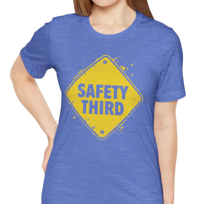 Safety Third Yellow Caution Sign Funny Sarcastic Unisex T-shirt