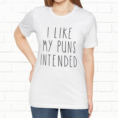 I Like My Puns Intended Funny Unisex T-Shirt