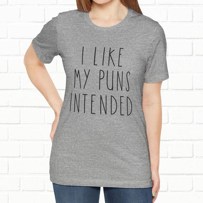 I Like My Puns Intended Funny Unisex T-Shirt