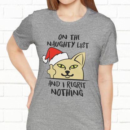 On The Naughty List And I Regret Nothing Funny Cat Christmas Unisex T-Shirt