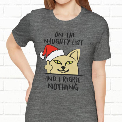 On The Naughty List And I Regret Nothing Funny Cat Christmas Unisex T-Shirt
