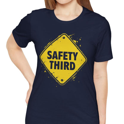 Safety Third Yellow Caution Sign Funny Sarcastic Unisex T-shirt