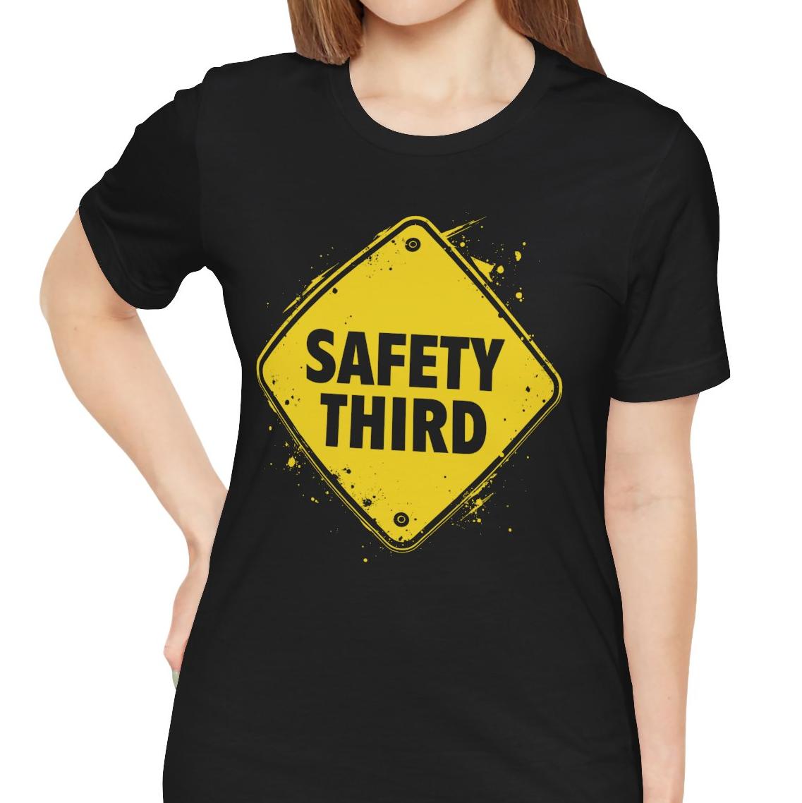 Safety Third Yellow Caution Sign Funny Sarcastic Unisex T-shirt