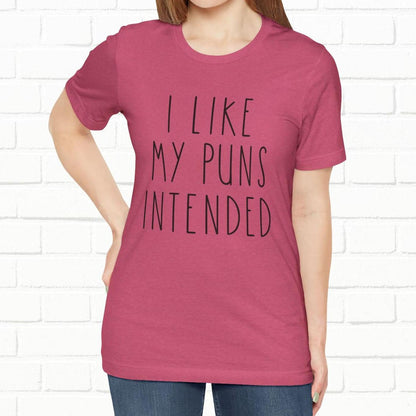 I Like My Puns Intended Funny Unisex T-Shirt
