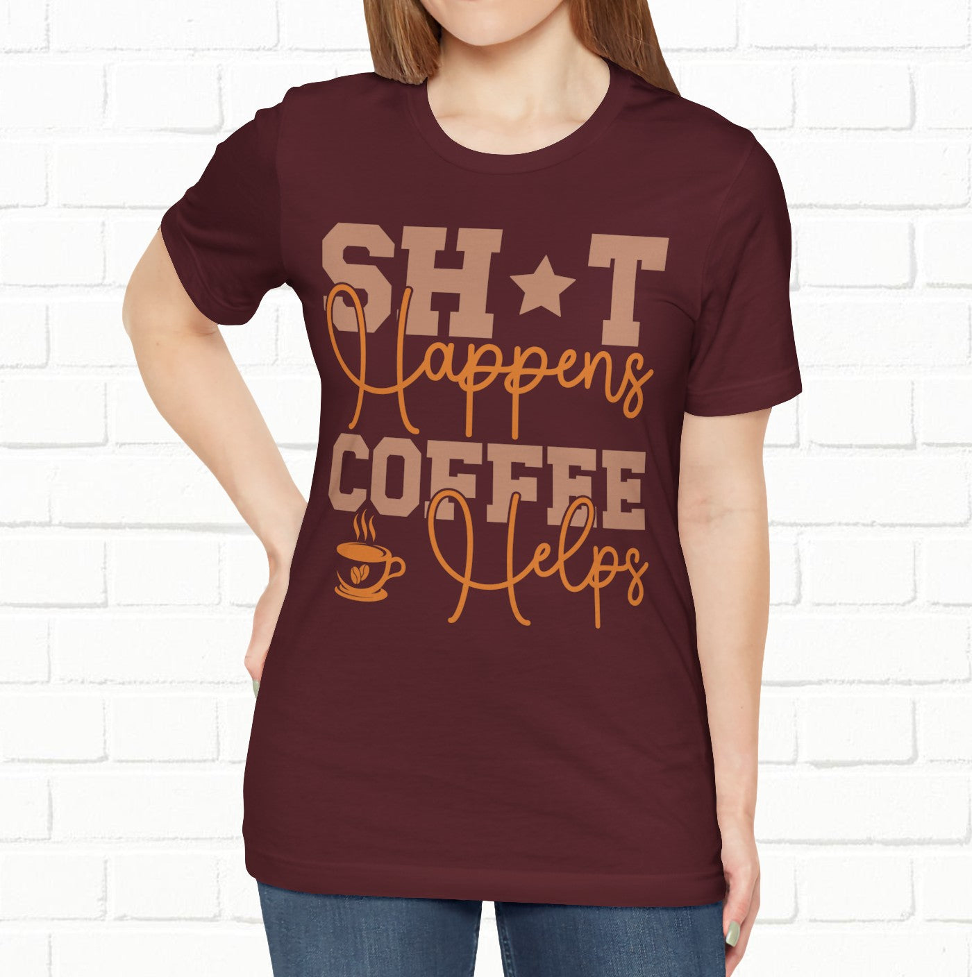 Sh*t Happens Coffee Helps Funny Unisex T-Shirt