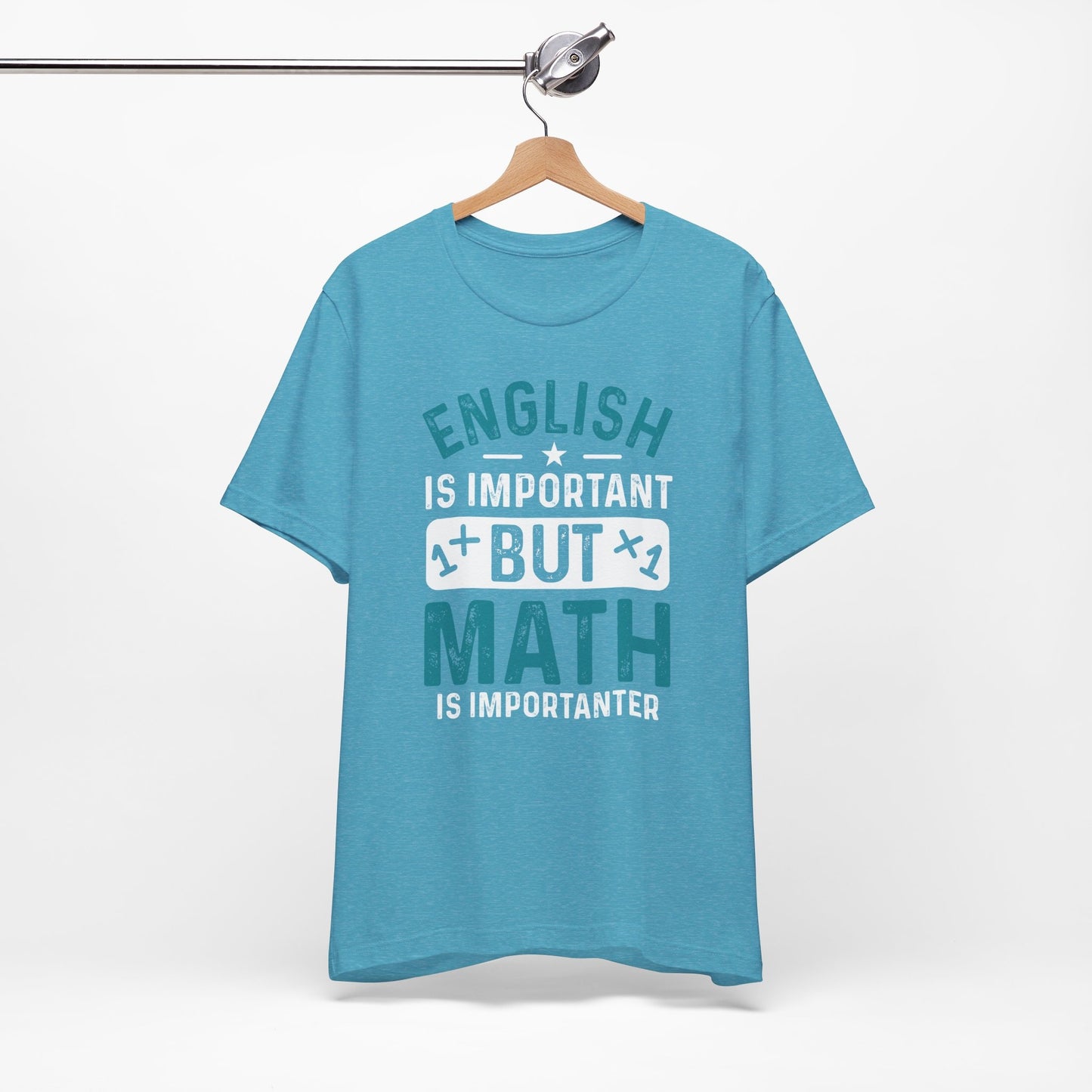 English Is Important But Math Is Importanter Funny Unisex T-Shirt