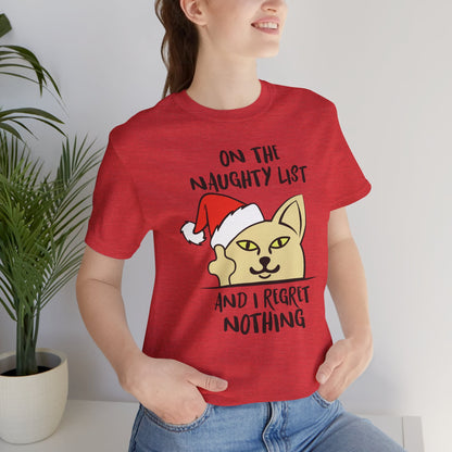 On The Naughty List And I Regret Nothing Funny Cat Christmas Unisex T-Shirt