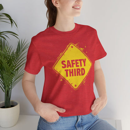 Safety Third Yellow Caution Sign Funny Sarcastic Unisex T-shirt