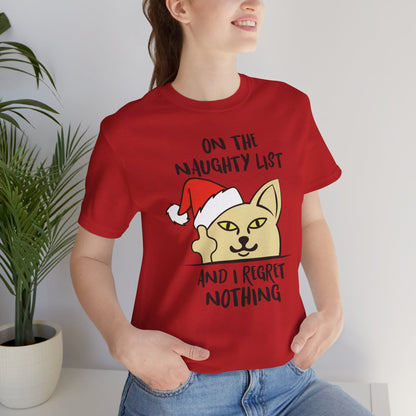 On The Naughty List And I Regret Nothing Funny Cat Christmas Unisex T-Shirt