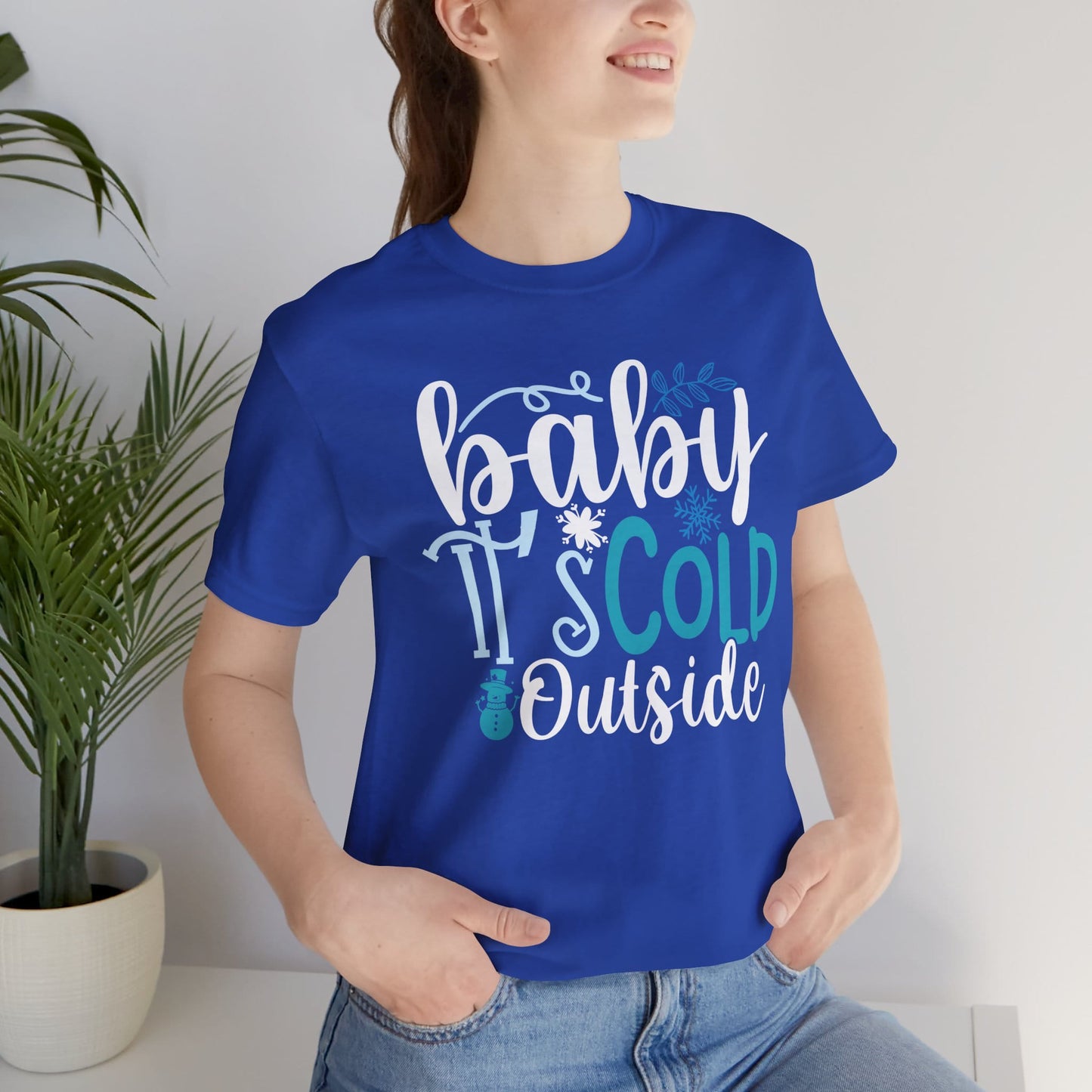 Baby It's Cold Outside Winter Unisex T-shirt