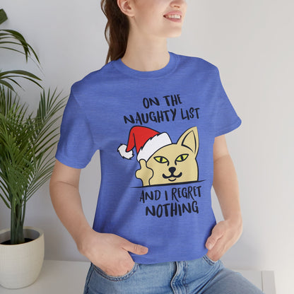 On The Naughty List And I Regret Nothing Funny Cat Christmas Unisex T-Shirt