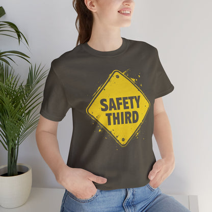 Safety Third Yellow Caution Sign Funny Sarcastic Unisex T-shirt