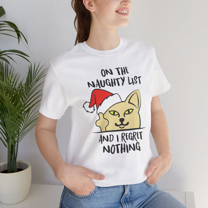 On The Naughty List And I Regret Nothing Funny Cat Christmas Unisex T-Shirt