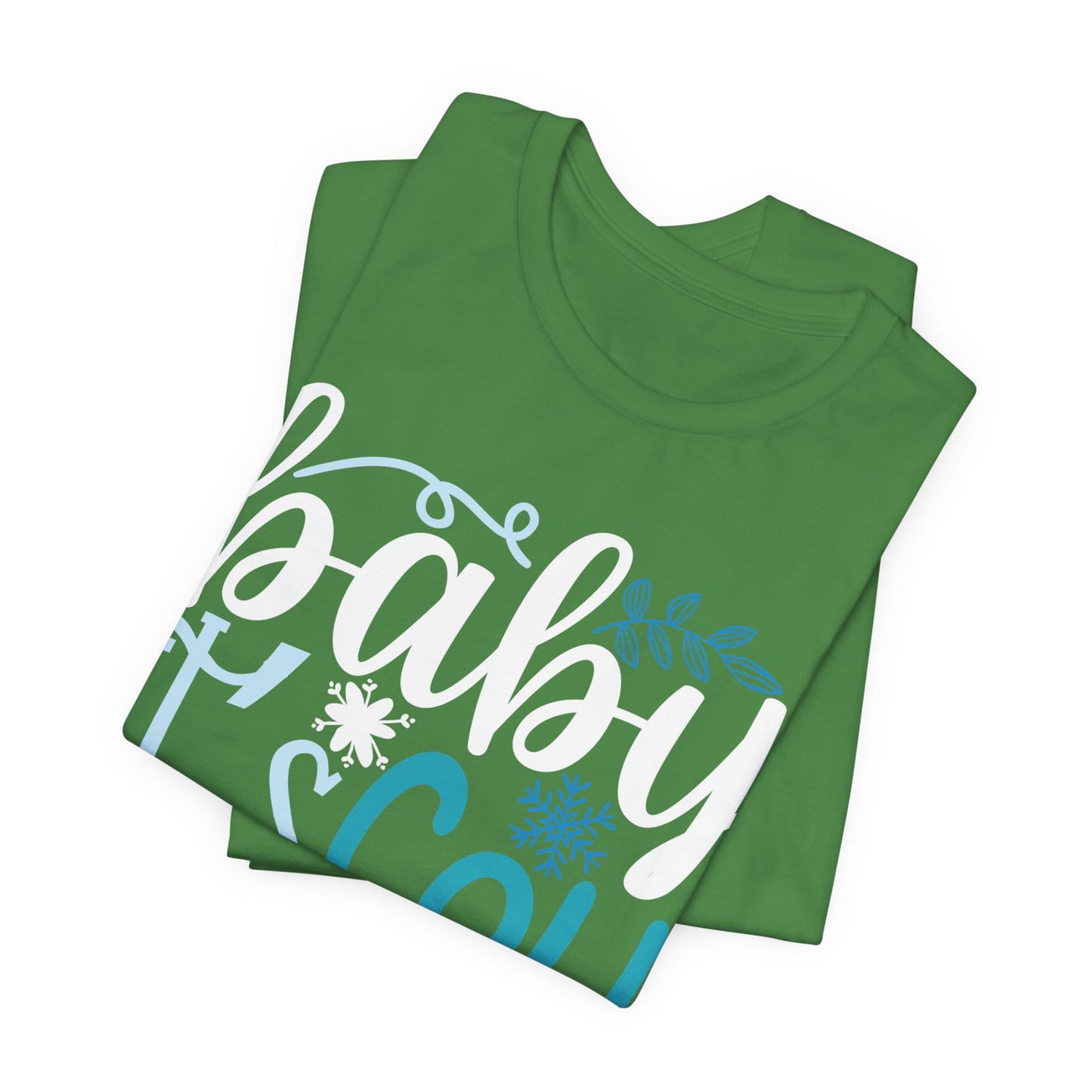 Baby It's Cold Outside Winter Unisex T-shirt
