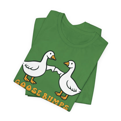 Goosebumps Ducks Geese Fist Pumping Funny Unisex Friendship Good Vibes T-shirt