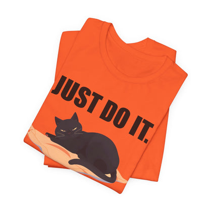 Just Do It Later Funny Cat Unisex T-Shirt