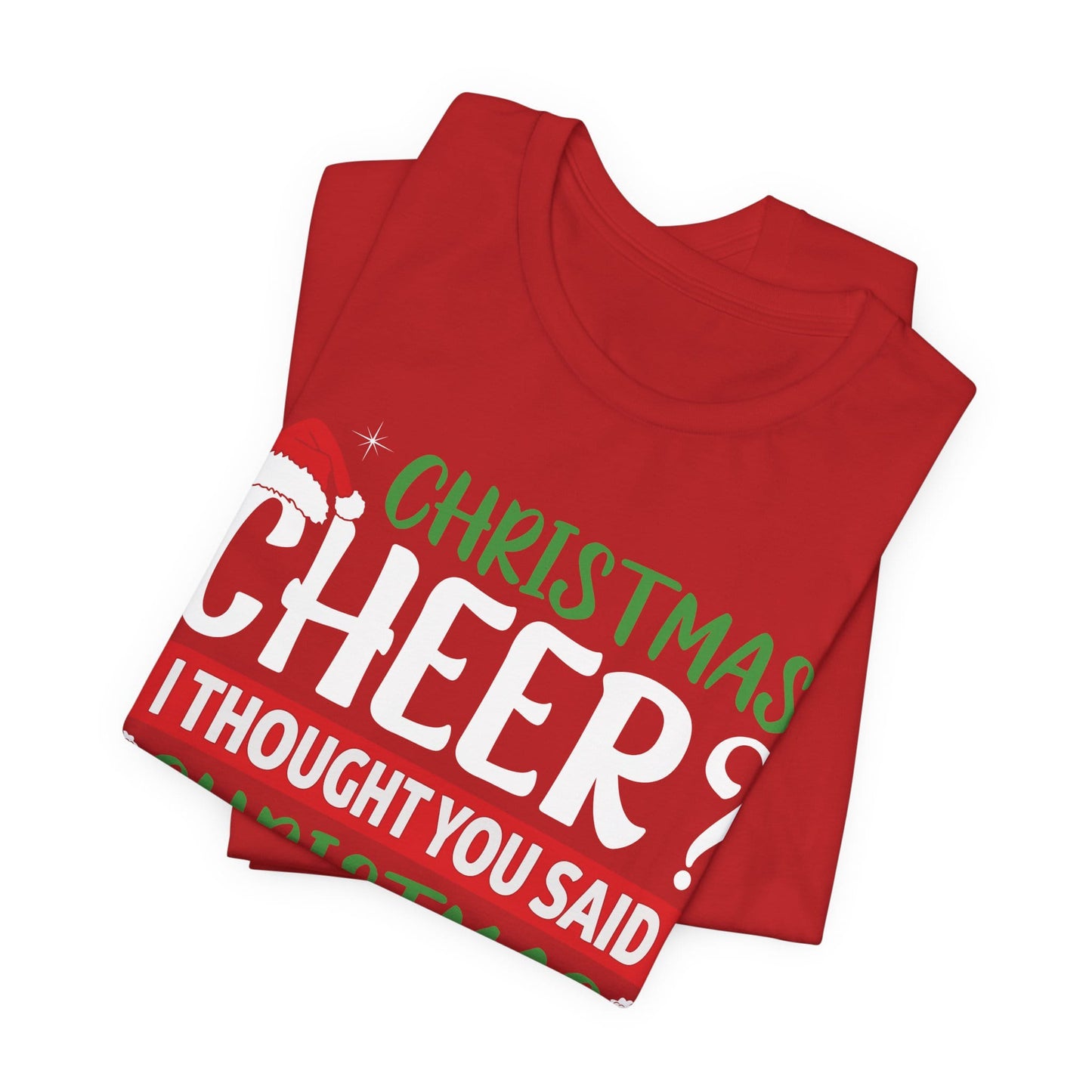 Christmas Cheer I thought You Said Christmas Beer! Funny Unisex Beverage T-shirt