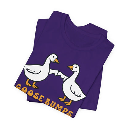 Goosebumps Ducks Geese Fist Pumping Funny Unisex Friendship Good Vibes T-shirt
