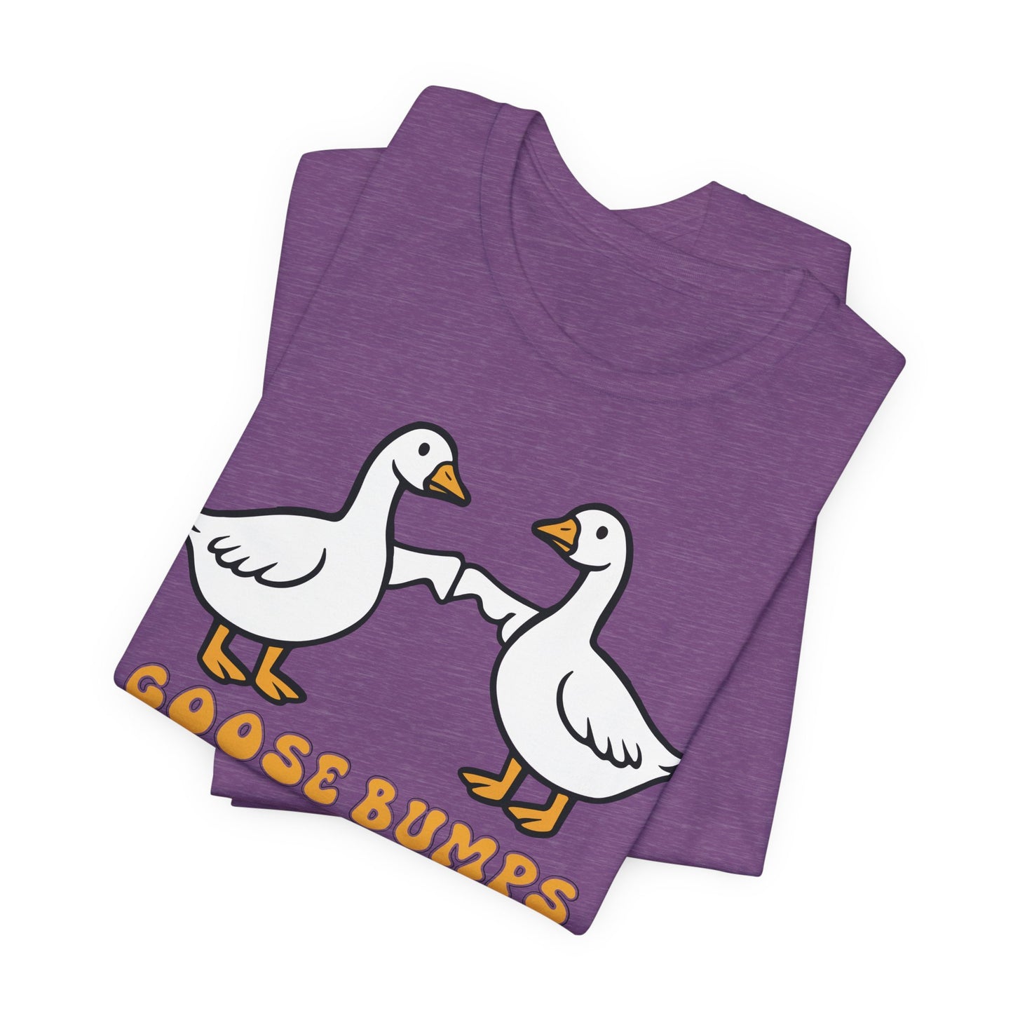 Goosebumps Ducks Geese Fist Pumping Funny Unisex Friendship Good Vibes T-shirt