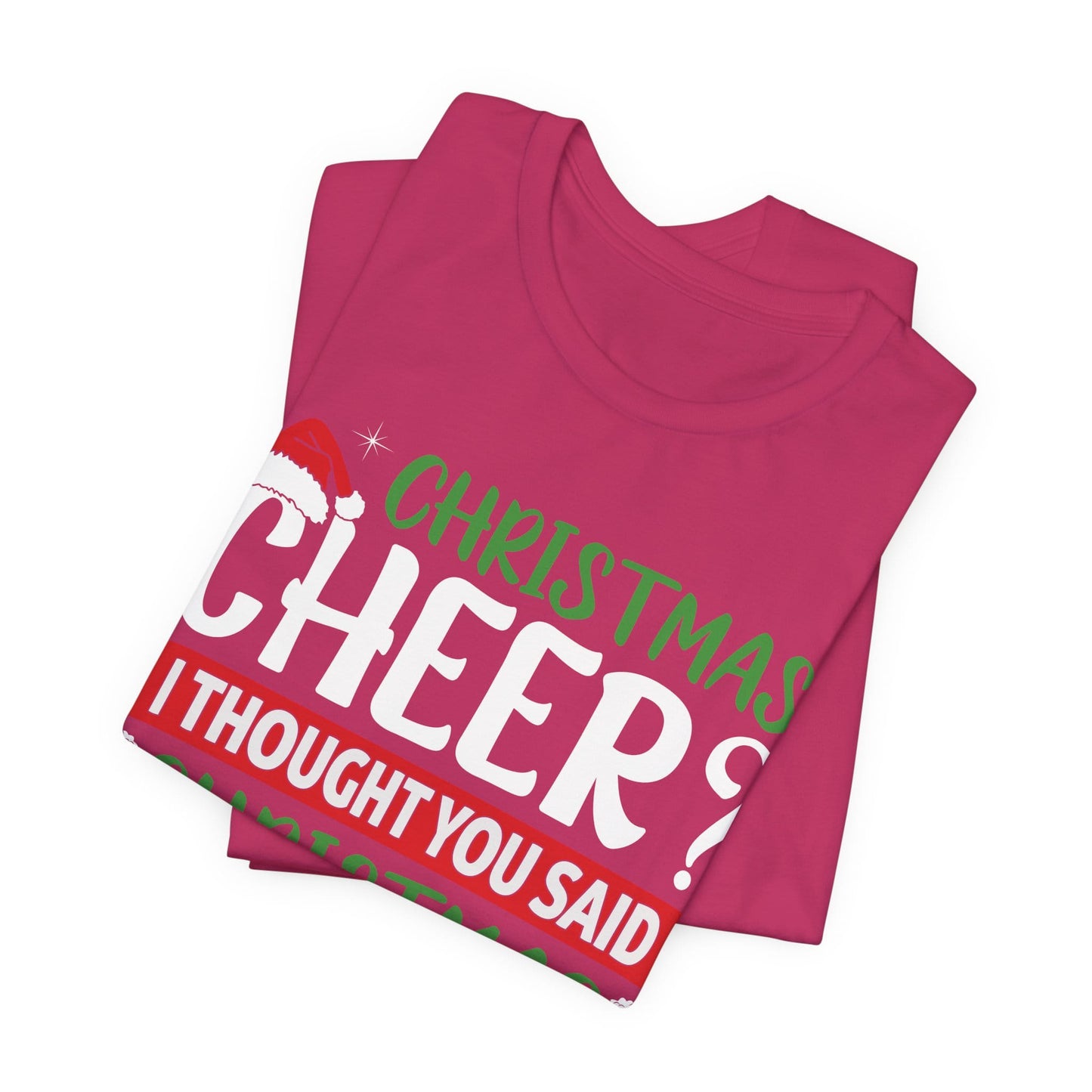 Christmas Cheer I thought You Said Christmas Beer! Funny Unisex Beverage T-shirt