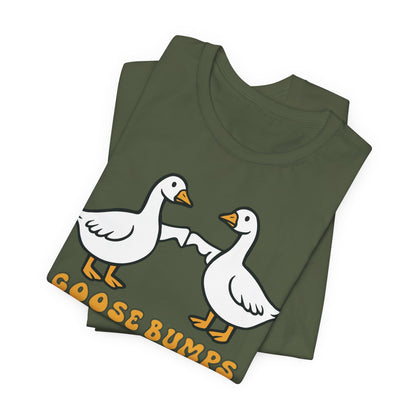 Goosebumps Ducks Geese Fist Pumping Funny Unisex Friendship Good Vibes T-shirt