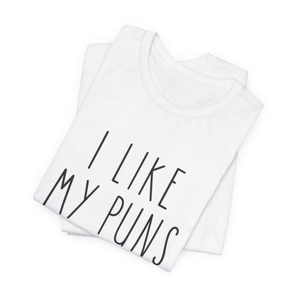 I Like My Puns Intended Funny Unisex T-Shirt