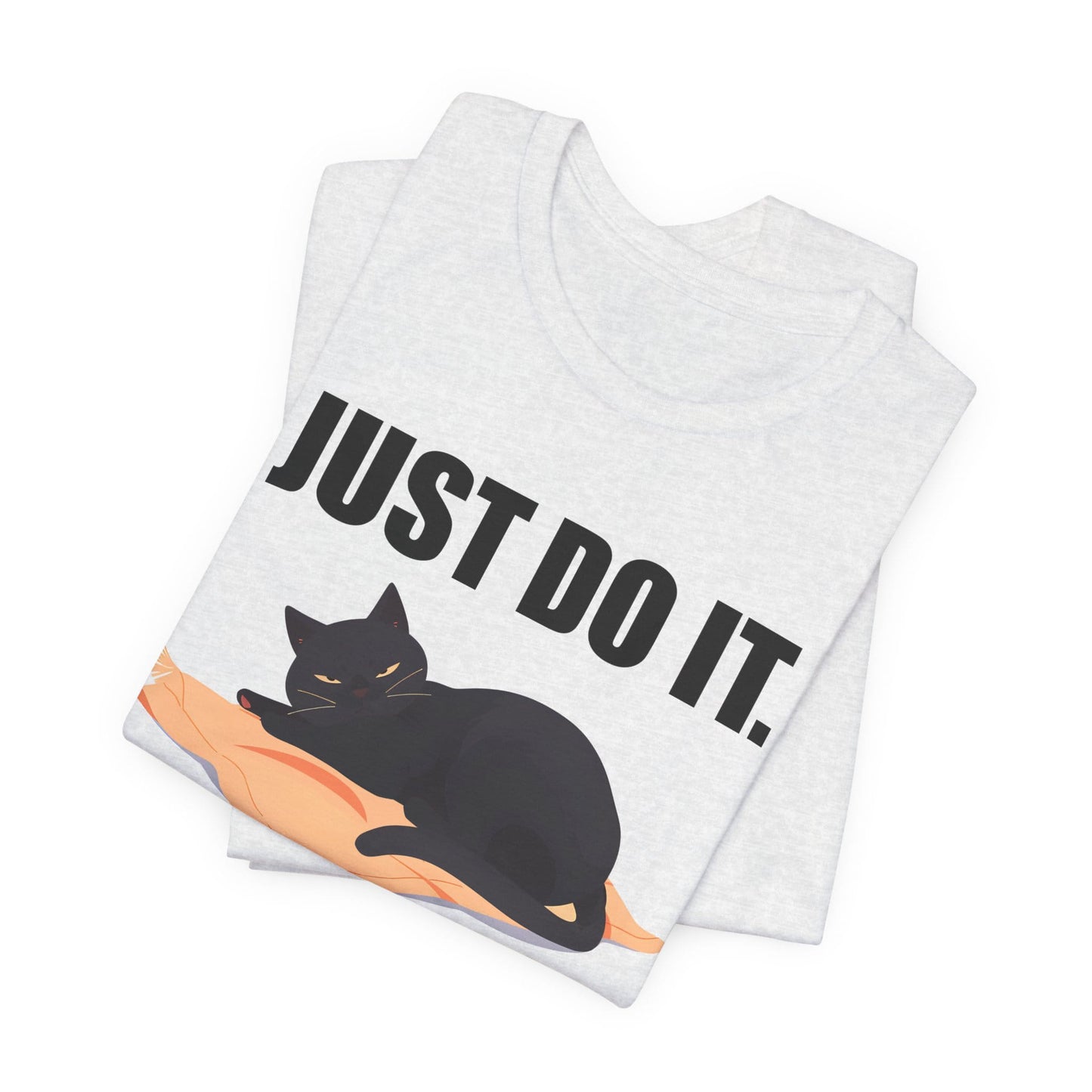 Just Do It Later Funny Cat Unisex T-Shirt