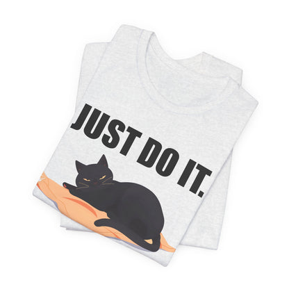 Just Do It Later Funny Cat Unisex T-Shirt