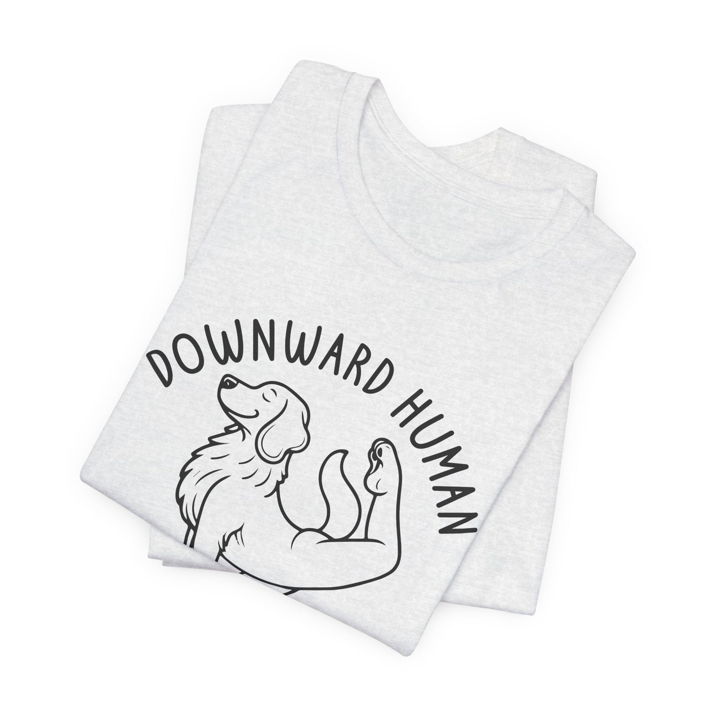 Funny Dog Yoga 'Downward Human' Unisex T-Shirt