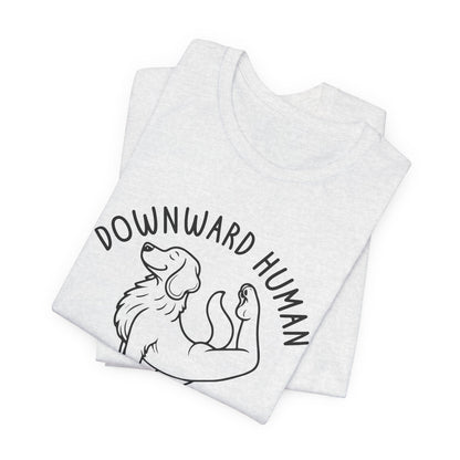 Funny Dog Yoga 'Downward Human' Unisex T-Shirt