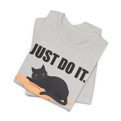 Just Do It Later Funny Cat Unisex T-Shirt