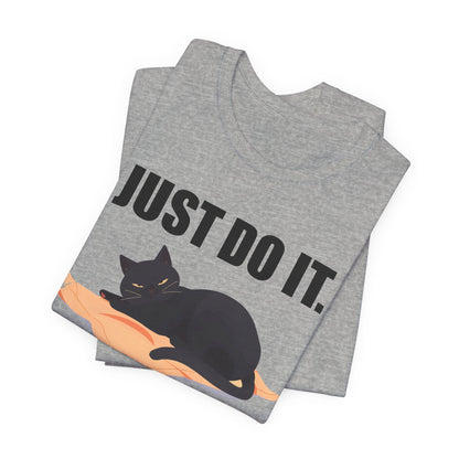 Just Do It Later Funny Cat Unisex T-Shirt