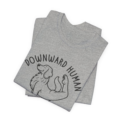 Funny Dog Yoga 'Downward Human' Unisex T-Shirt
