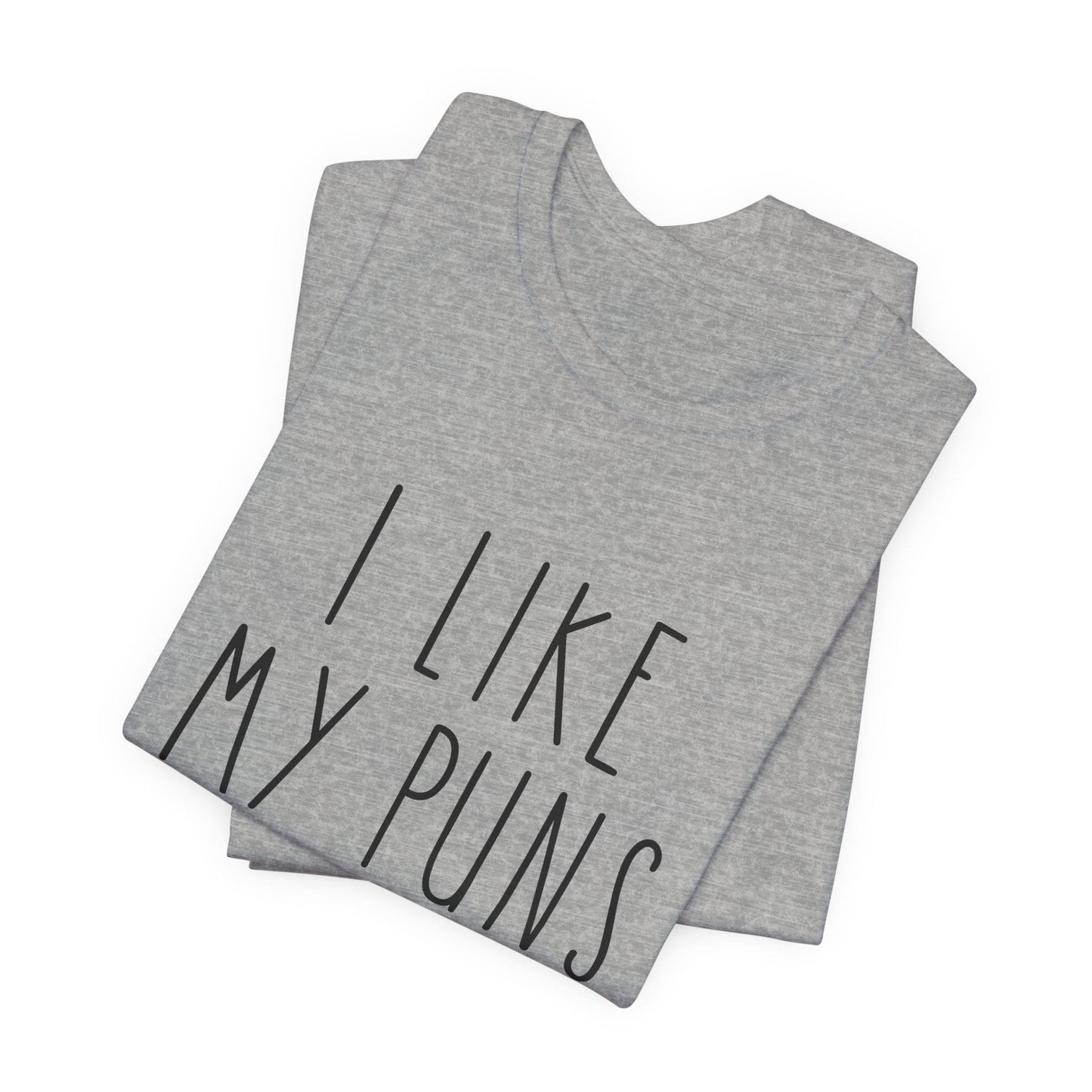 I Like My Puns Intended Funny Unisex T-Shirt