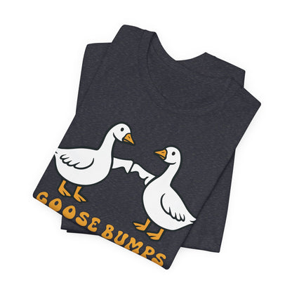 Goosebumps Ducks Geese Fist Pumping Funny Unisex Friendship Good Vibes T-shirt