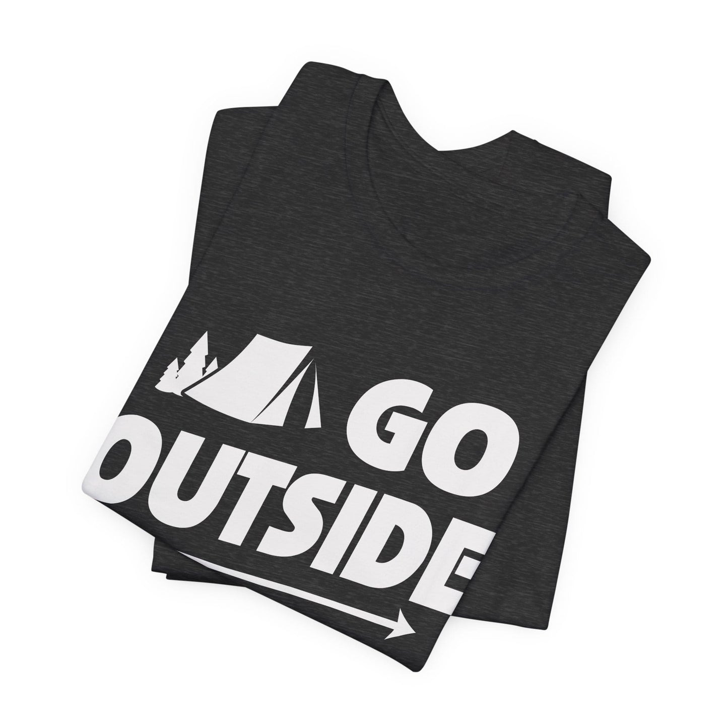 Go Outside Outdoors Hiking Camping Funny Unisex T-Shirt