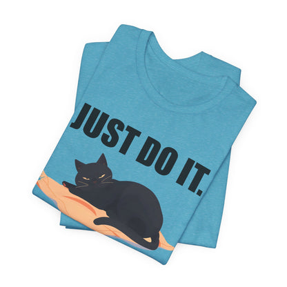 Just Do It Later Funny Cat Unisex T-Shirt