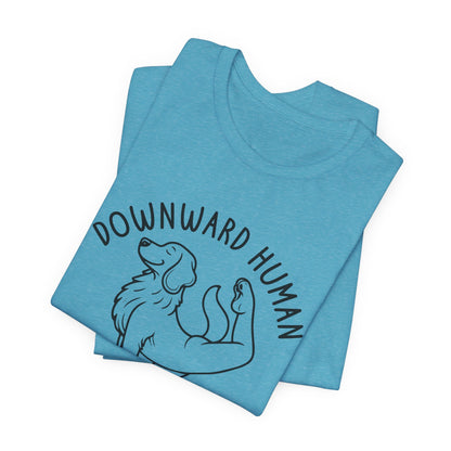Funny Dog Yoga 'Downward Human' Unisex T-Shirt