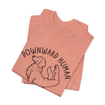 Funny Dog Yoga 'Downward Human' Unisex T-Shirt