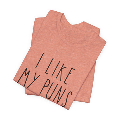 I Like My Puns Intended Funny Unisex T-Shirt