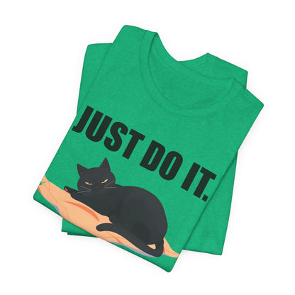 Just Do It Later Funny Cat Unisex T-Shirt