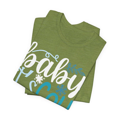 Baby It's Cold Outside Winter Unisex T-shirt