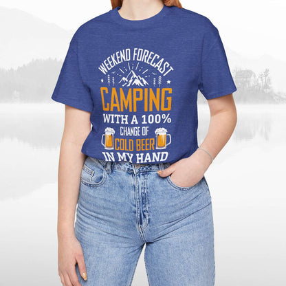 Weekend Forecast Camping With 100% Chance Of Cold Beer In My Hand Funny Camping T-Shirt