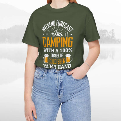 Weekend Forecast Camping With 100% Chance Of Cold Beer In My Hand Funny Camping T-Shirt
