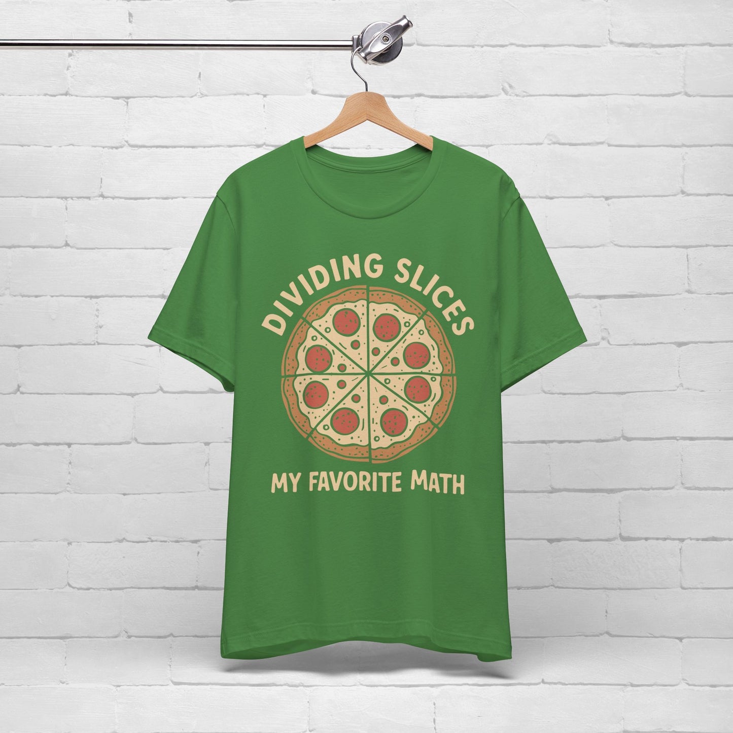 Dividing (Pizza) Slices Is My Favorite Math, Funny Science-Foodie Unisex T-Shirt